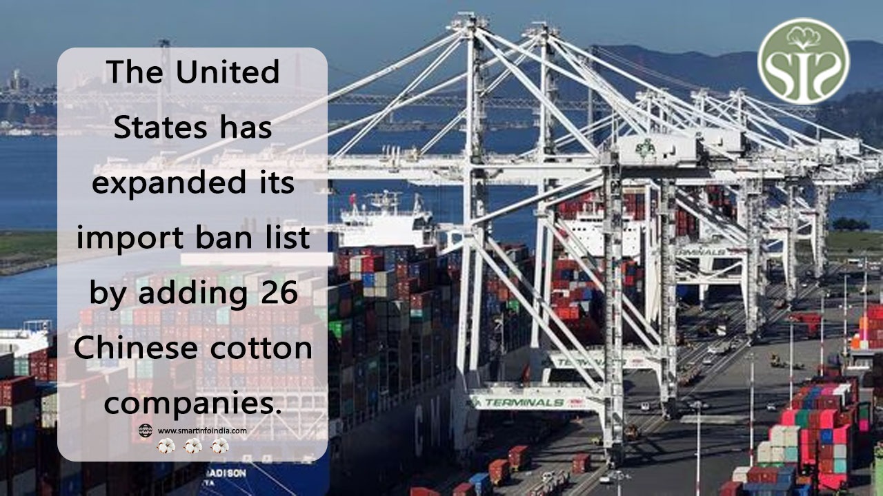 The United States has expanded its import ban list by adding 26 Chinese cotton companies.