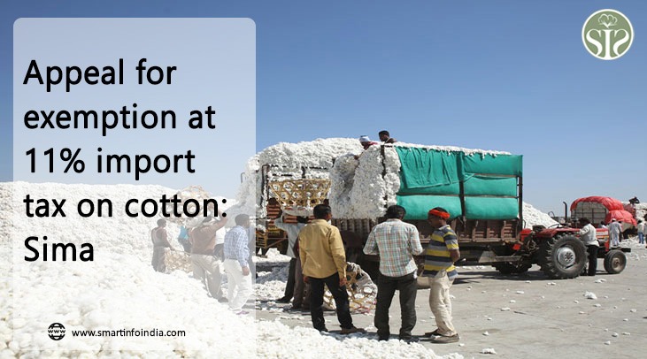 Appeal for exemption at 11% import tax on cotton: Sima