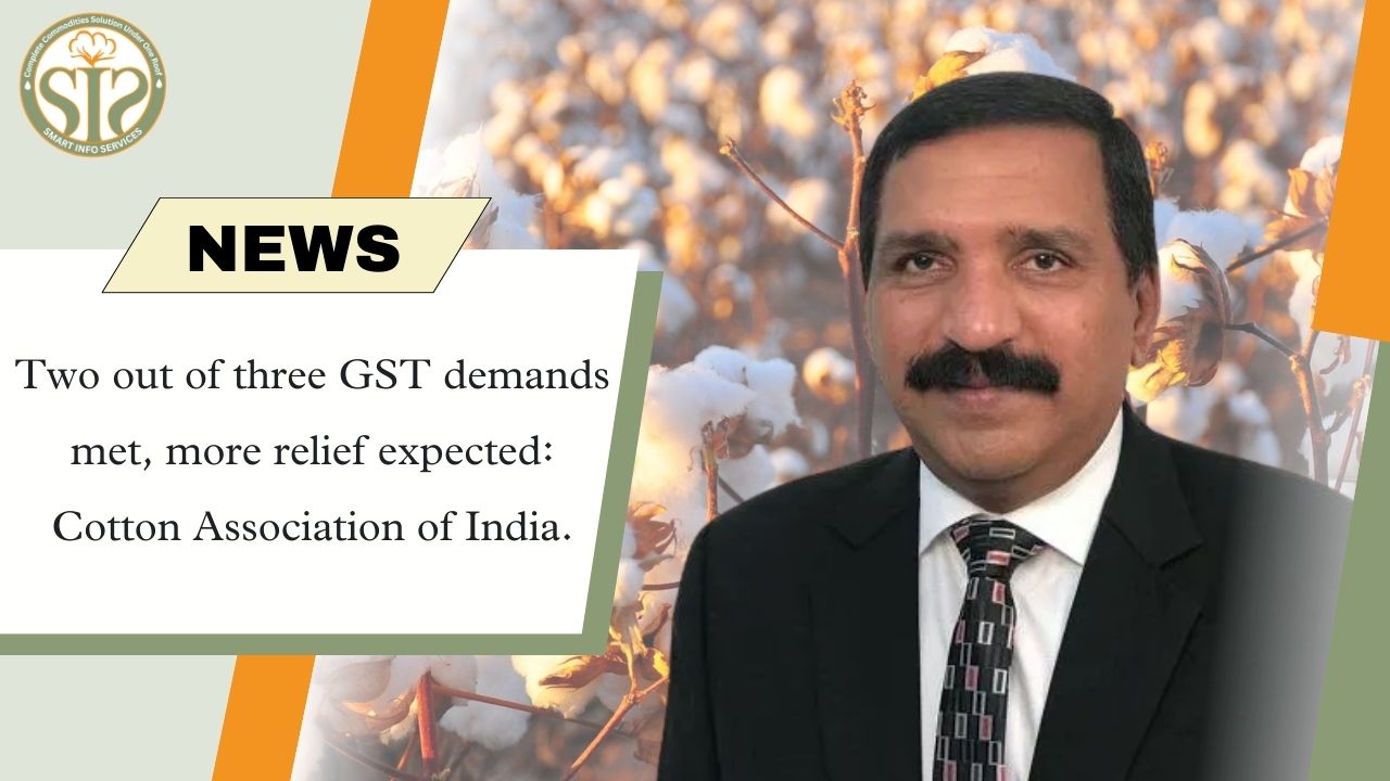 Two demands of GST fulfilled, relief expected: Cotton Association