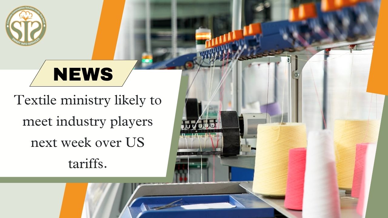 Textile ministry likely to meet industry players next week over US tariffs.