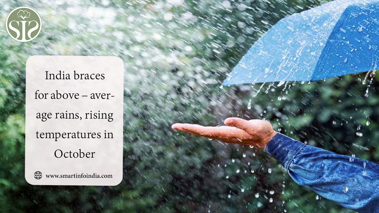 India braces for above – average rains, rising temperatures in October