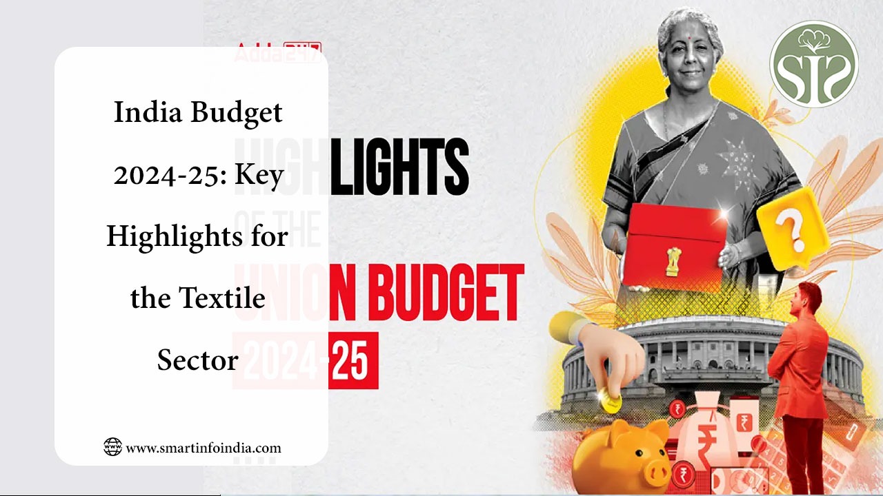 India Budget 2024-25: Key Highlights for the Textile Sector