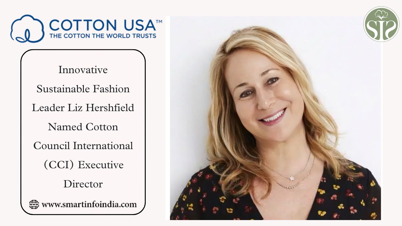 Innovative Sustainable Fashion Leader Liz Hershfield Named Cotton Council International (CCI) Executive Director