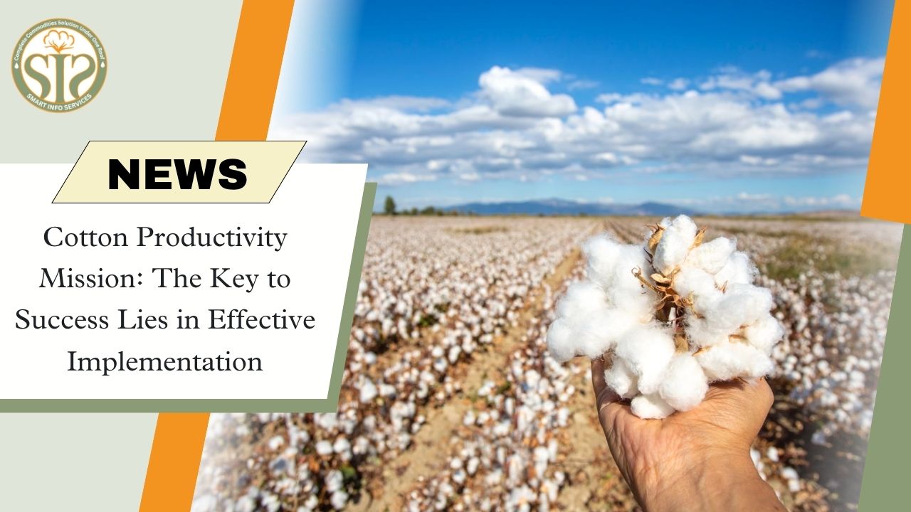 Cotton Productivity Mission: Proper Implementation, Better Results