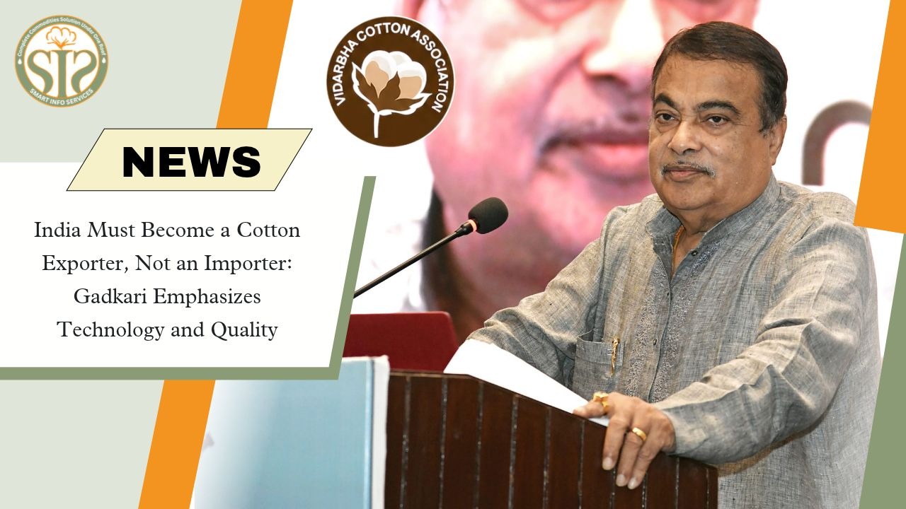 Gadkari ji Pushes India as Cotton Exporter