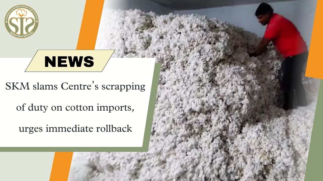"SKM protests removal of duty on cotton import, demands withdrawal"