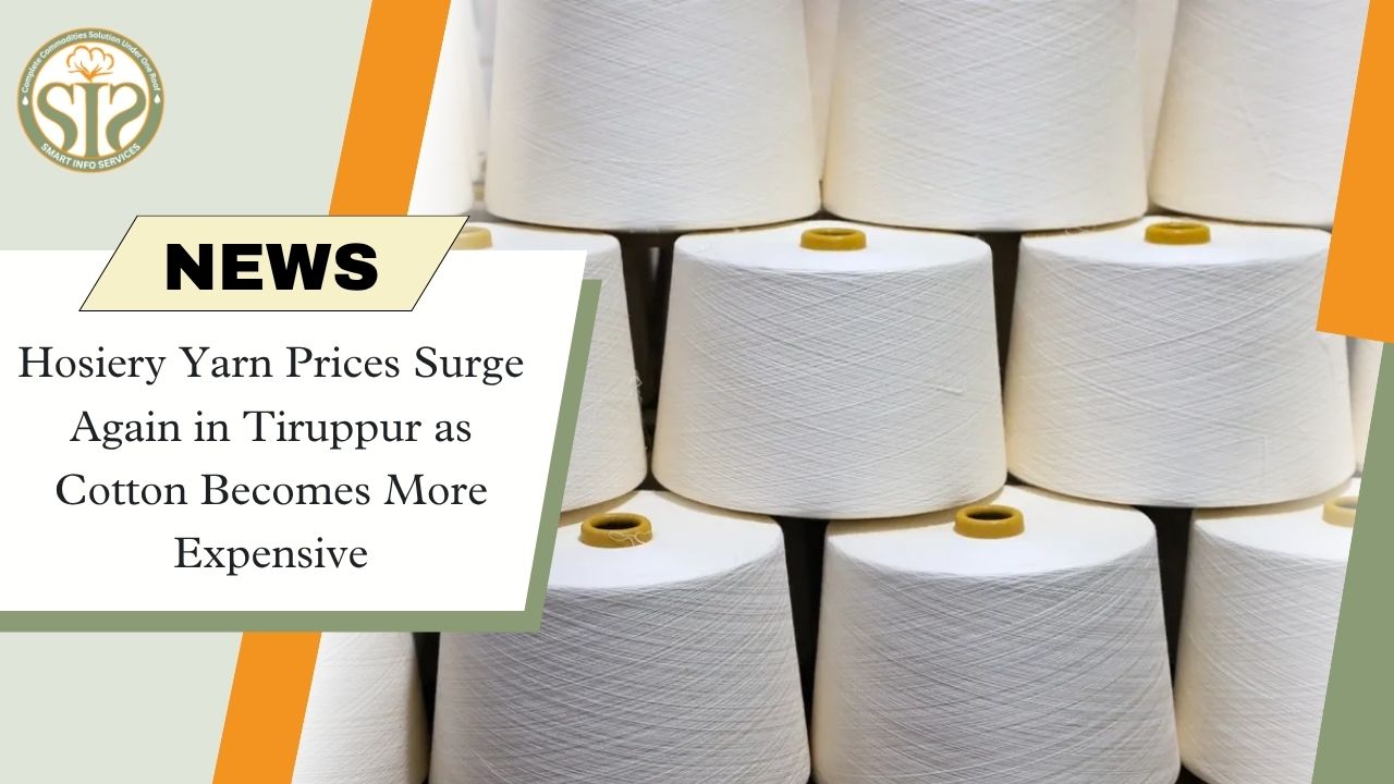 Hosiery Yarn Prices Rise Again in Tiruppur Due to Soaring Cotton Costs