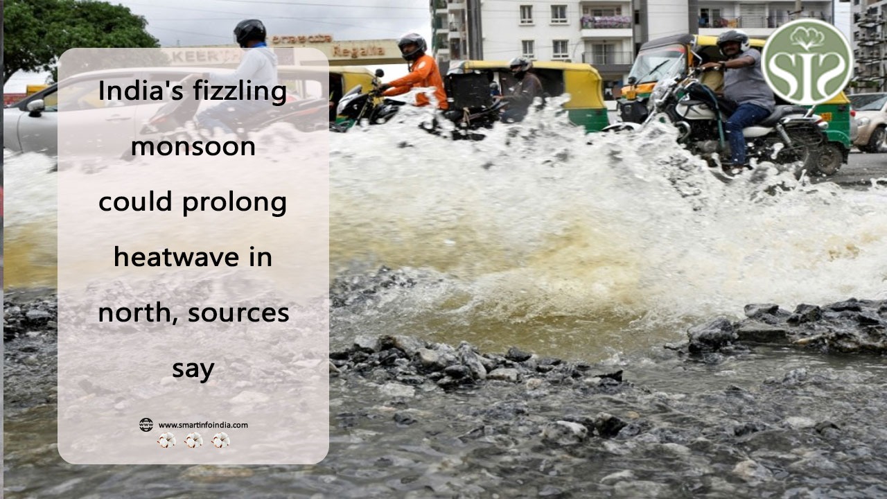 India's fizzling monsoon could prolong heatwave in north, sources say
