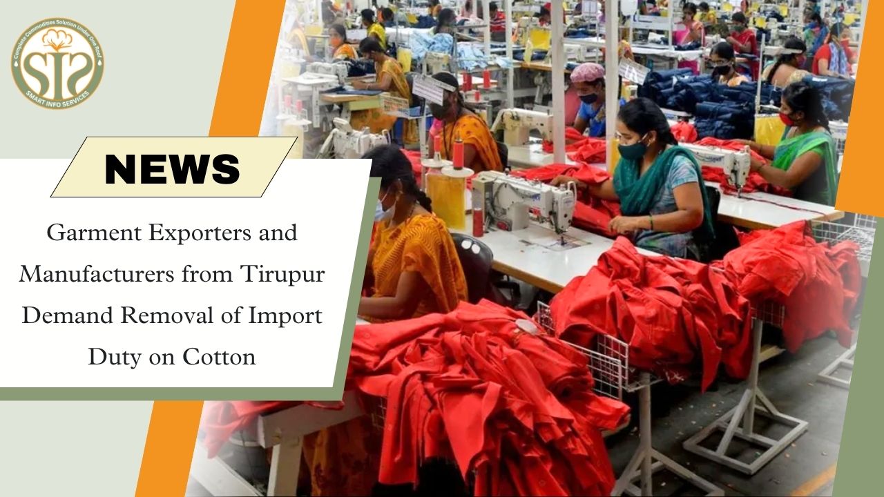 Tirupur Garment Industry Urges Centre to Scrap Cotton Import Duty