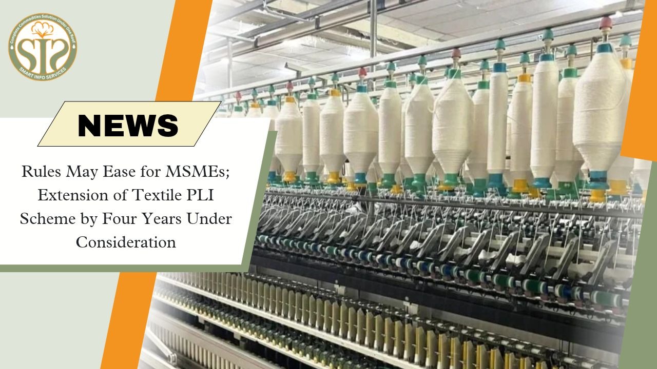 Textile PLI Scheme May Be Extended by Four Years; MSME Eligibility Rules Could Ease