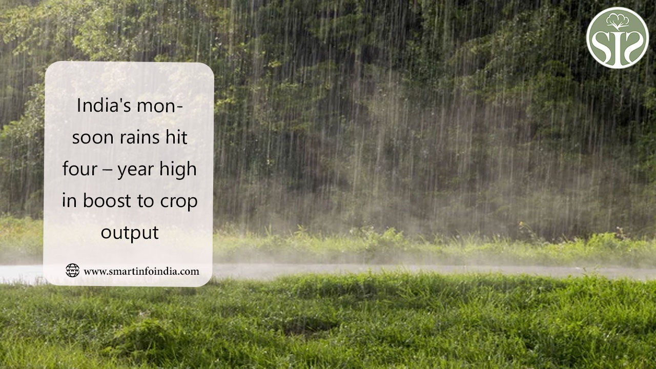 India's monsoon rains hit four – year high in boost to crop output