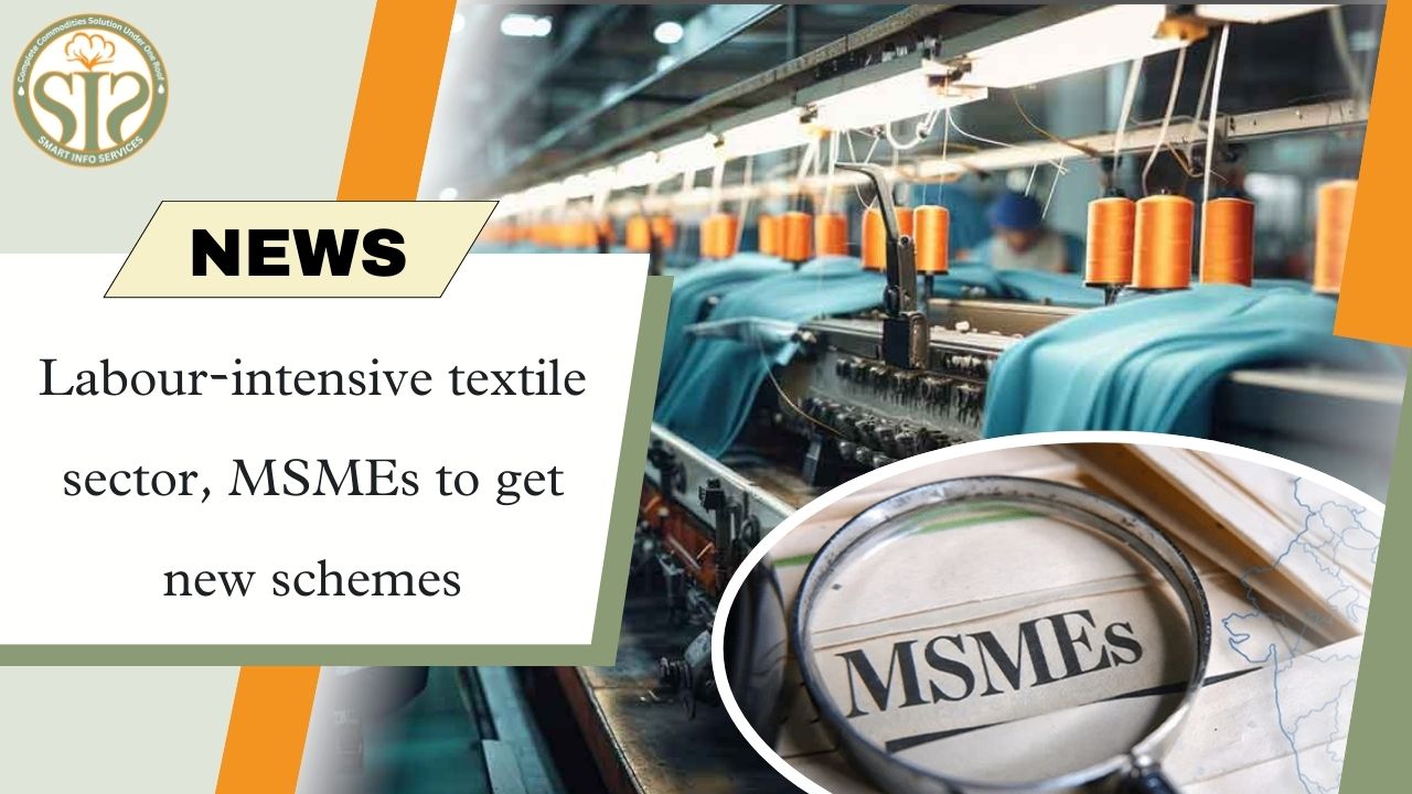 New schemes for textile sector and MSME