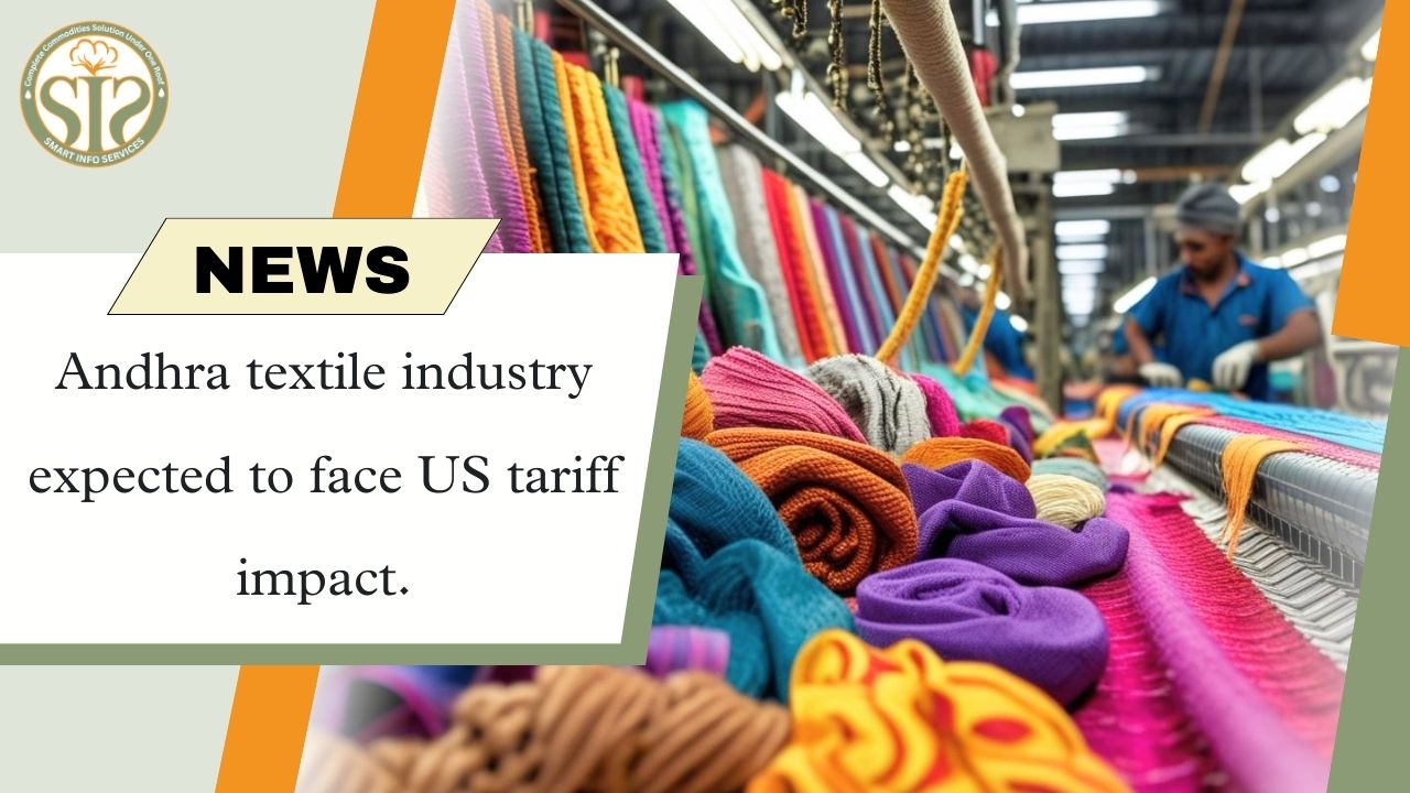 Andhra textile industry expected to face US tariff impact.