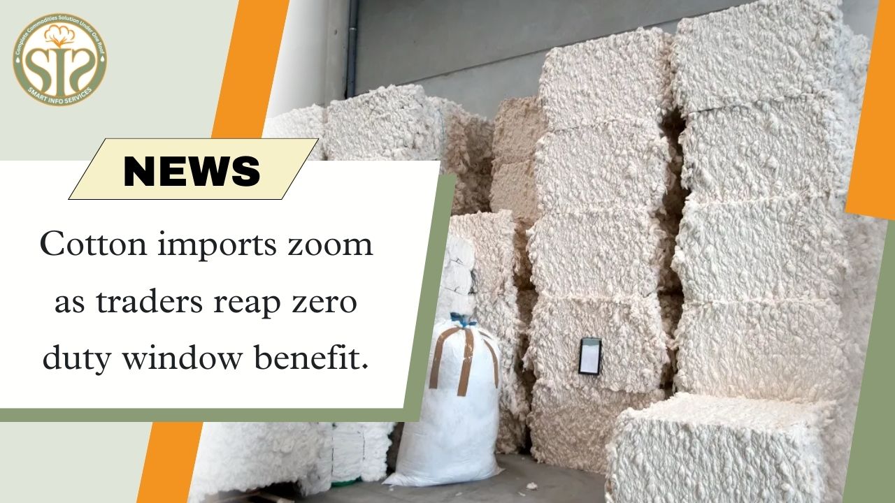 Sharp jump in cotton imports from zero duty window