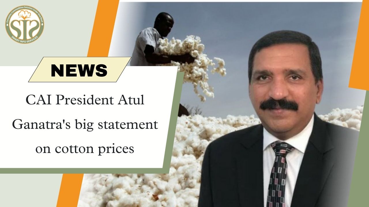 CAI President Atul Ganatra's big statement on cotton prices