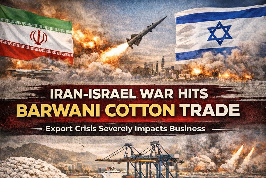 Crisis on Barwani cotton trade due to Iran-Israel war