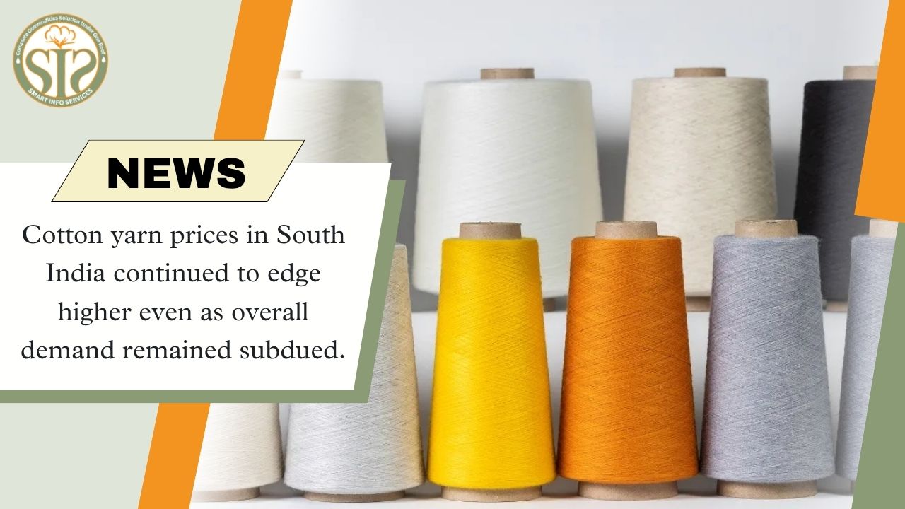 Cotton yarn prices increased in South India, demand remained weak