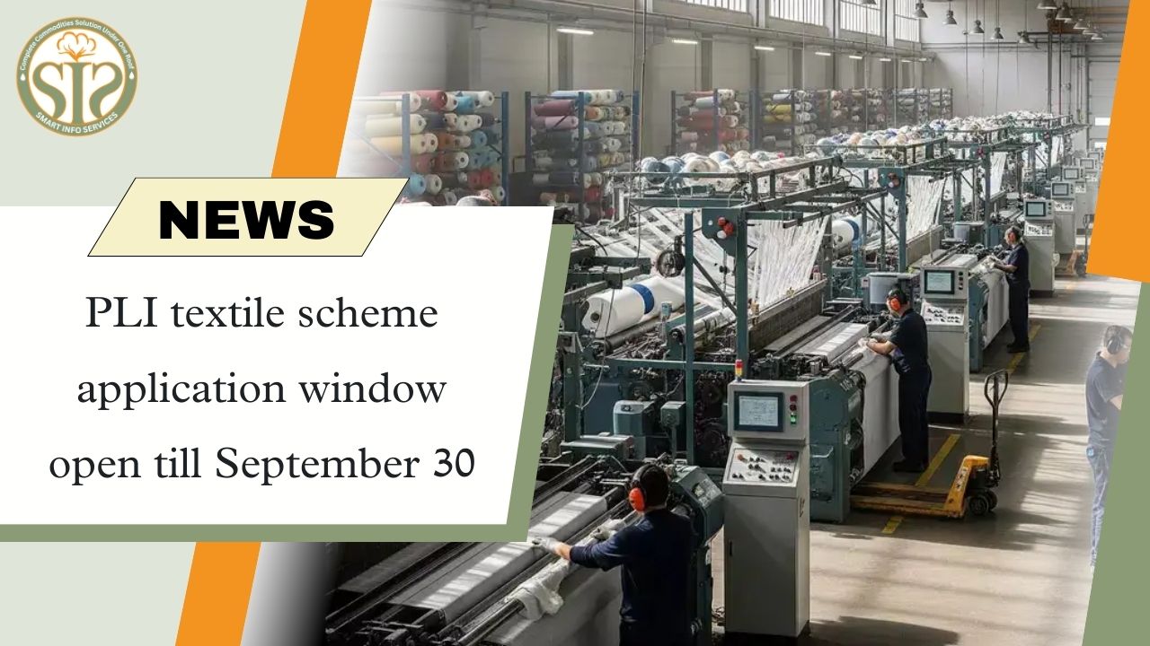 PLI Textile Scheme: Last date of application is 30 September