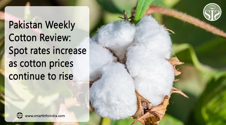 Pakistan Weekly Cotton Review: Spot rate edged up as cotton prices continued to rise.
