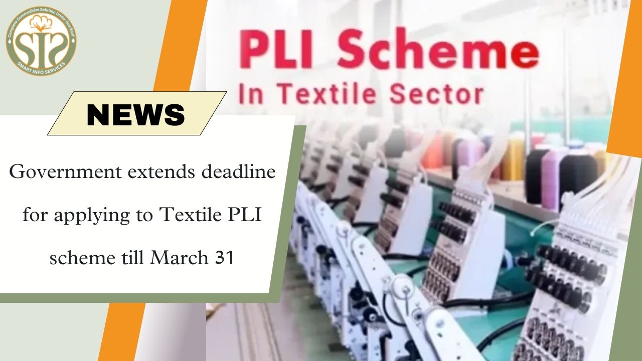 Government extends deadline for applying to Textile PLI scheme till March 31