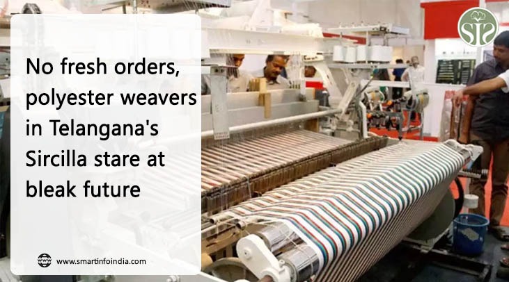 No fresh orders, polyester weavers in Telangana's Sircilla stare at bleak future