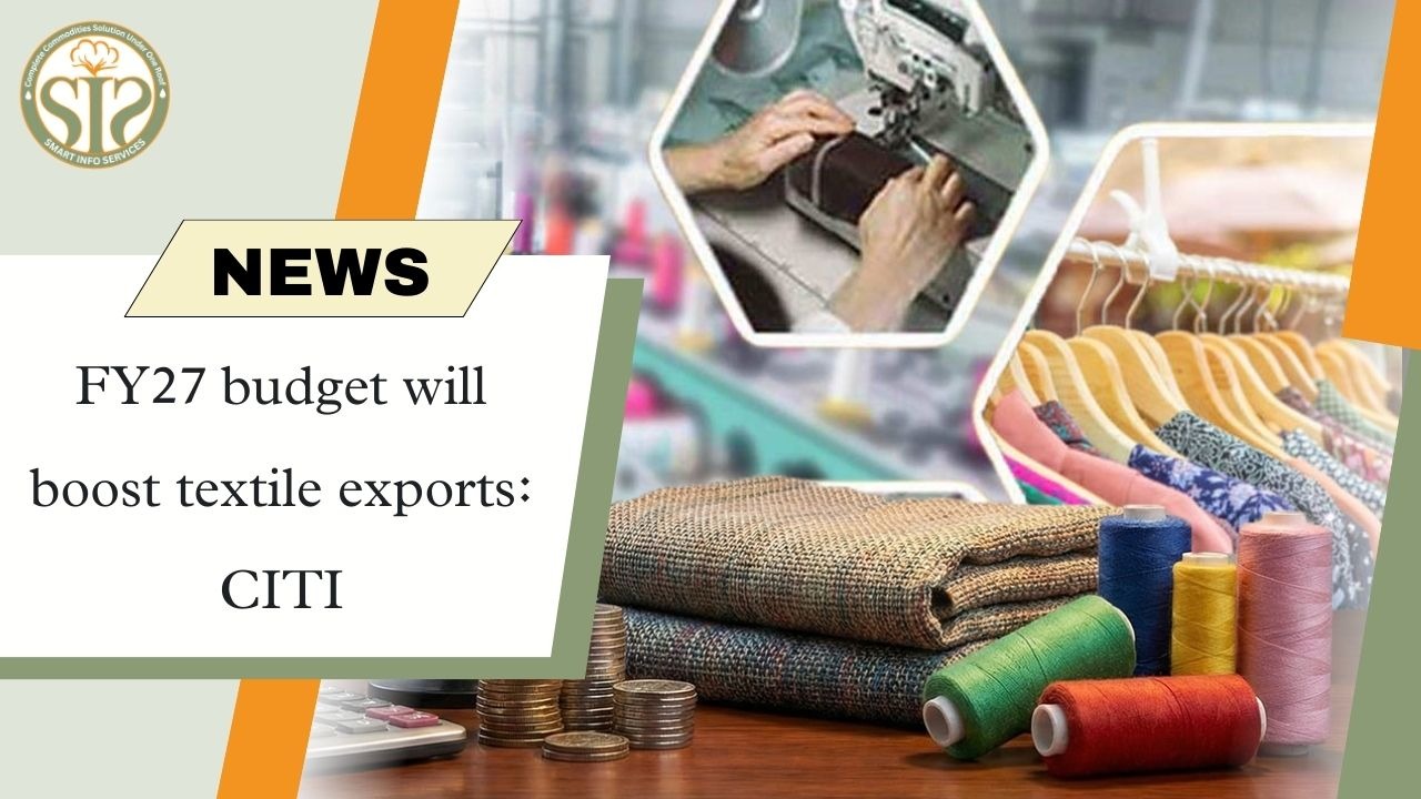 CITI: FY27 budget to boost textile exports