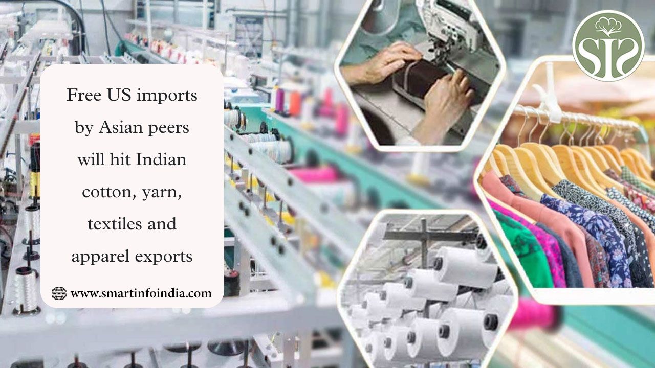 Free US imports by Asian peers will hit Indian cotton, yarn, textiles and apparel exports