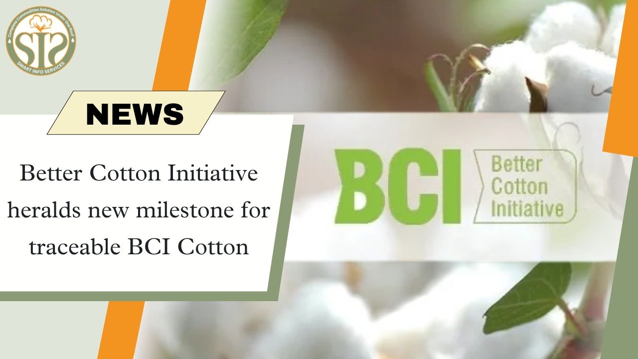 Better Cotton Initiative's new milestone in traceable BCI cotton