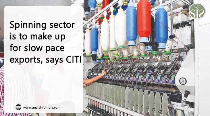 Spinning sector is to make up for slow pace exports, says CITI